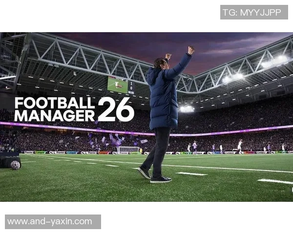 探索冠军足球经理2015的战术策略与球队管理技巧提升你的足球经理水平